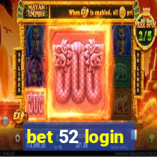 bet 52 login