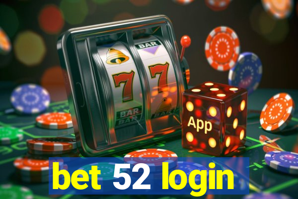 bet 52 login