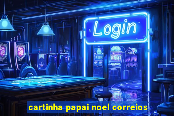 cartinha papai noel correios