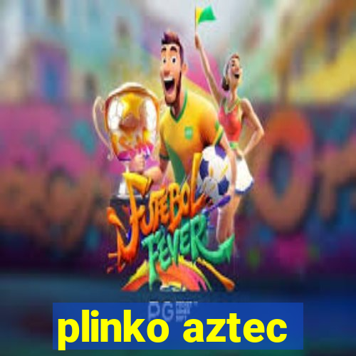 plinko aztec