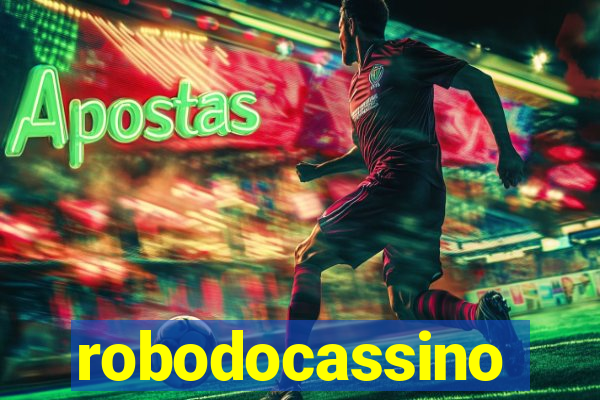 robodocassino