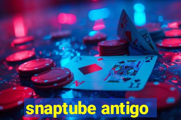 snaptube antigo