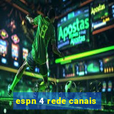 espn 4 rede canais