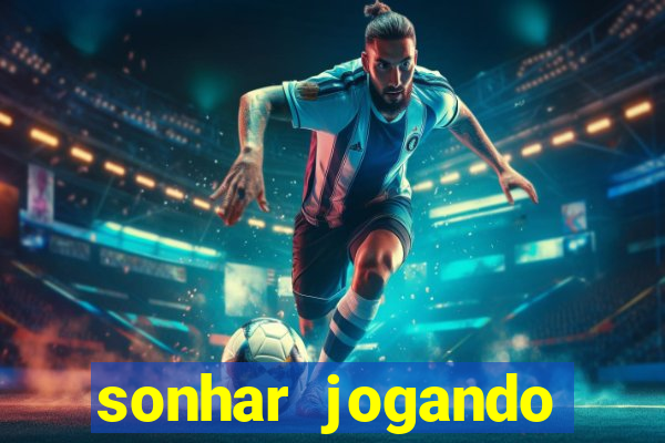 sonhar jogando futebol e fazendo gol