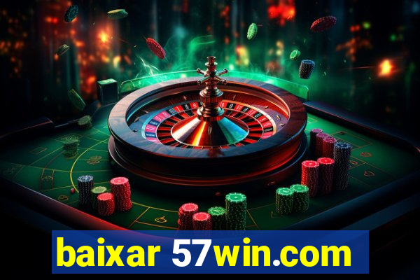 baixar 57win.com