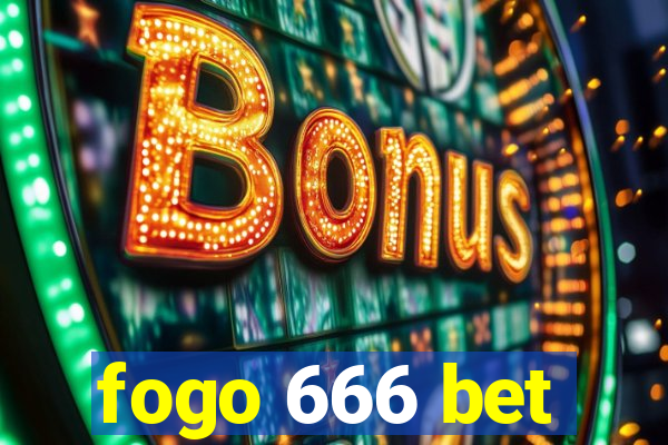 fogo 666 bet