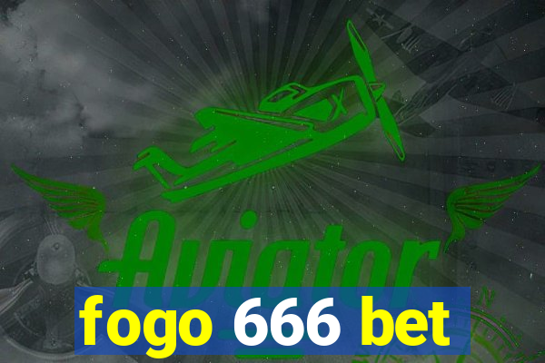 fogo 666 bet