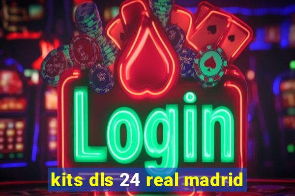 kits dls 24 real madrid