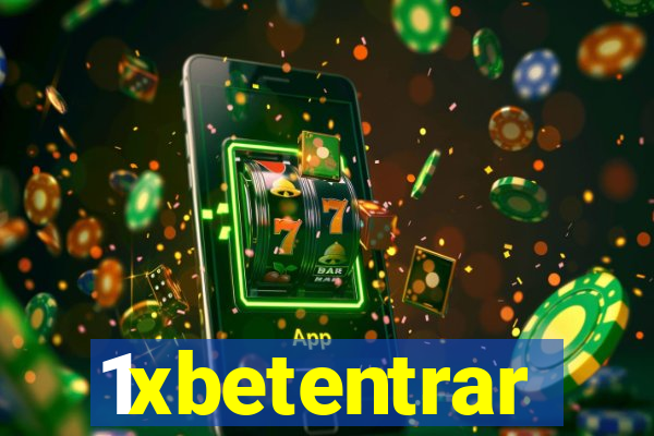 1xbetentrar