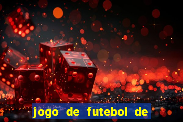 jogo de futebol de montar seu time