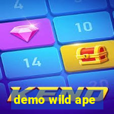 demo wild ape