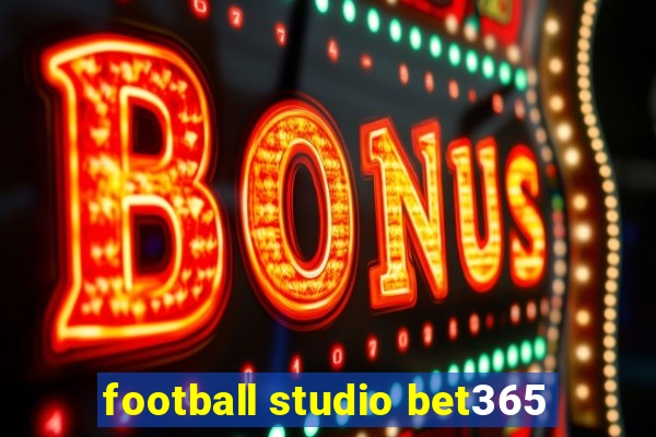 football studio bet365