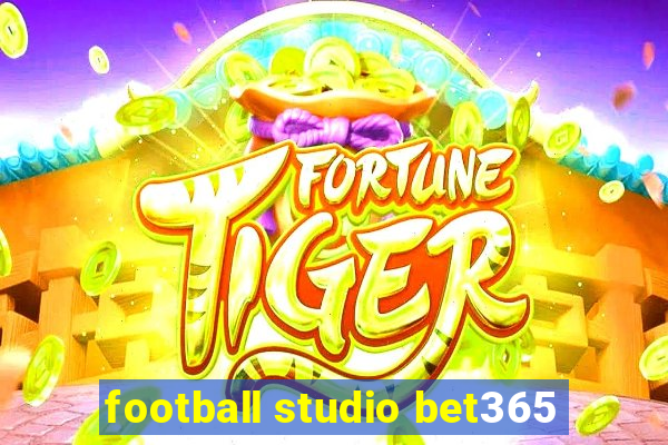 football studio bet365