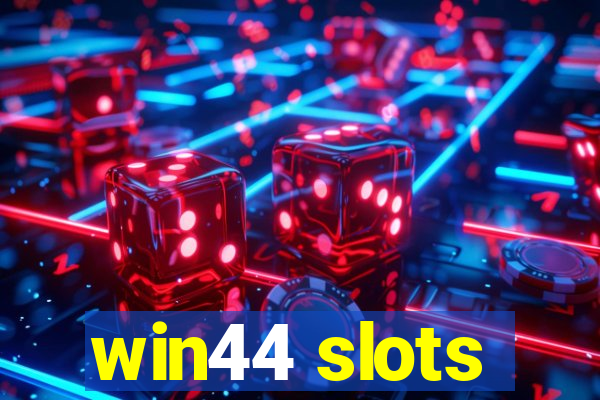 win44 slots