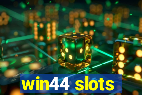 win44 slots