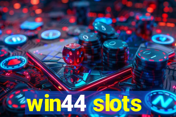 win44 slots