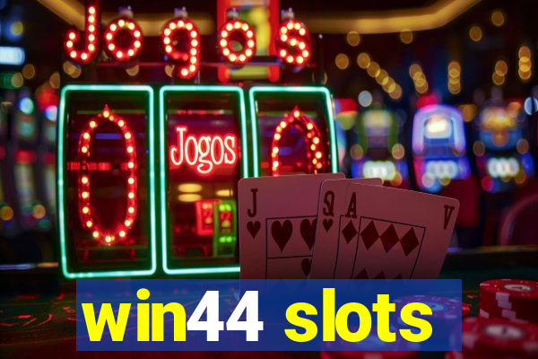 win44 slots