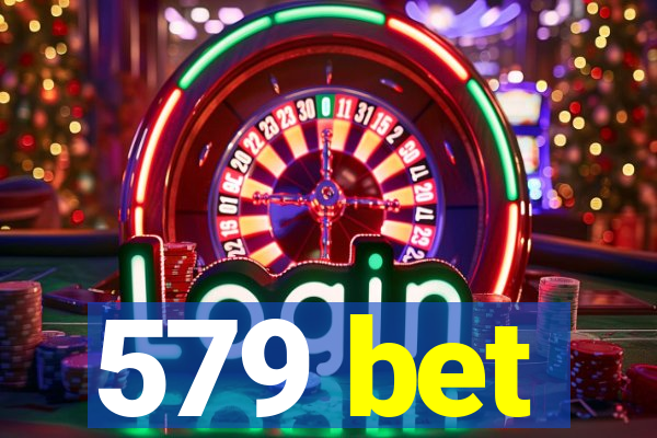 579 bet