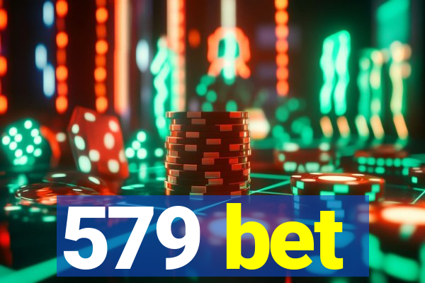 579 bet