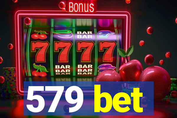 579 bet