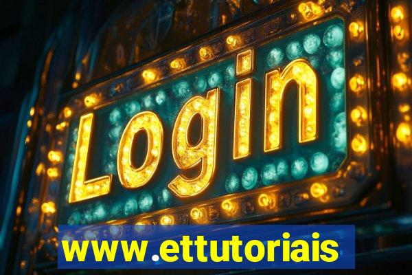 www.ettutoriais.com