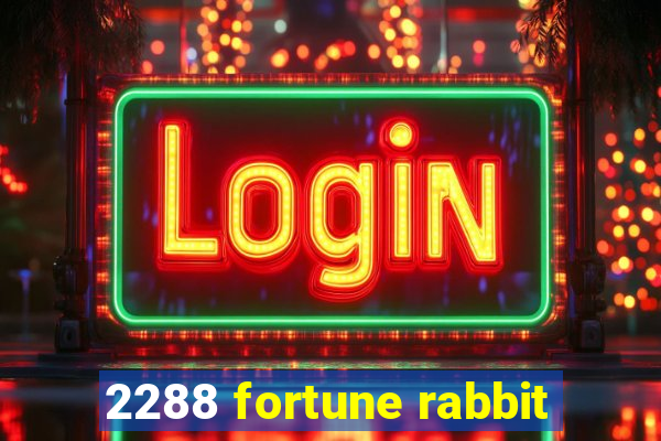 2288 fortune rabbit