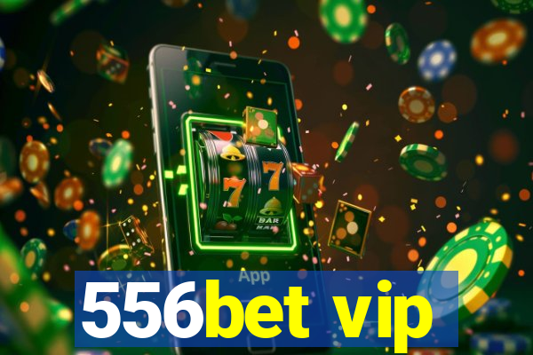 556bet vip