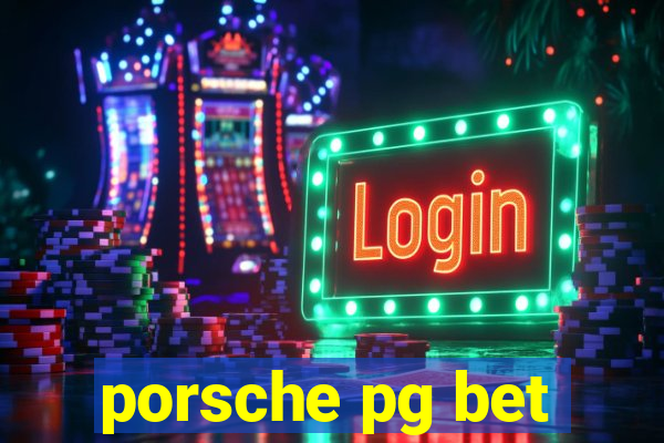 porsche pg bet