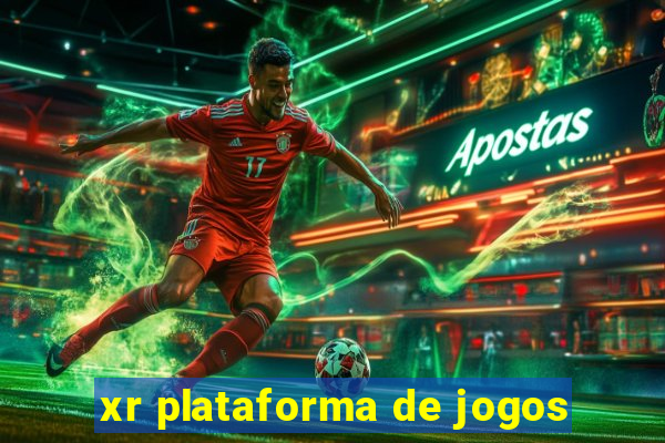 xr plataforma de jogos