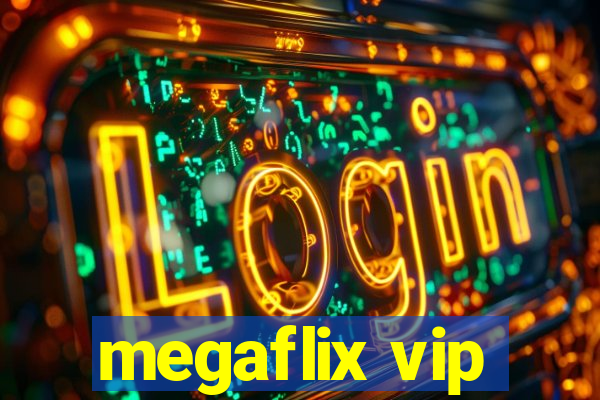 megaflix vip