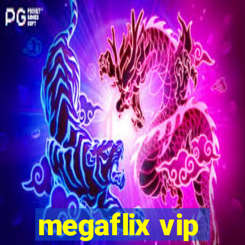 megaflix vip