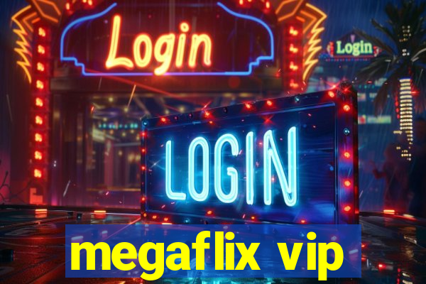 megaflix vip