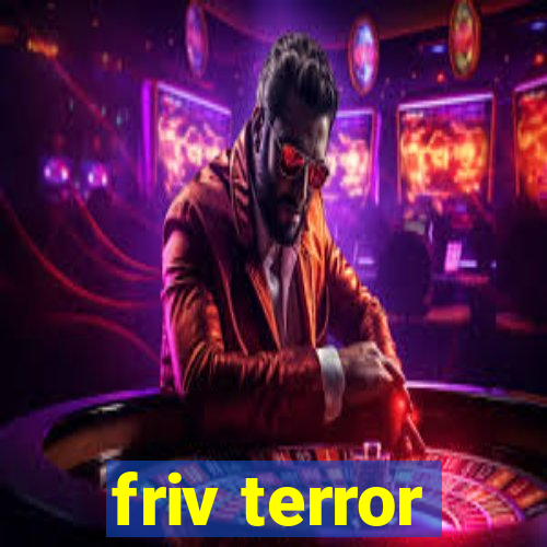 friv terror