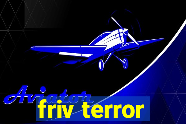 friv terror