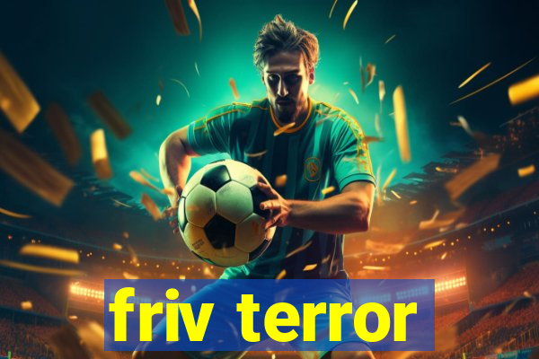 friv terror