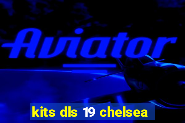 kits dls 19 chelsea