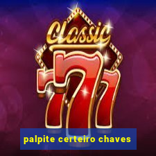 palpite certeiro chaves