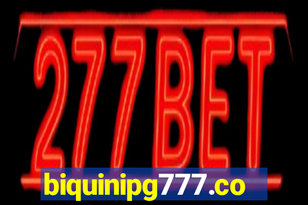 biquinipg777.com