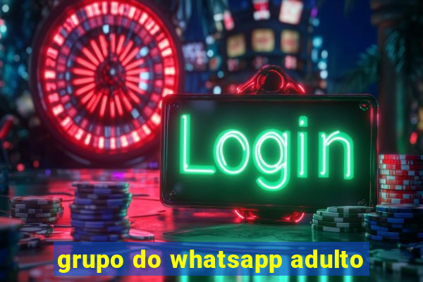 grupo do whatsapp adulto