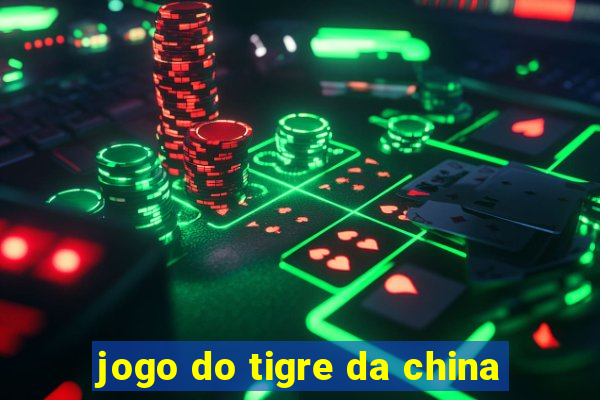 jogo do tigre da china