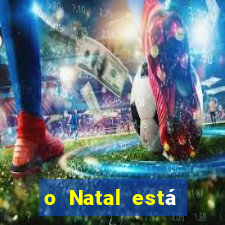 o Natal está chegando mensagem esta chegando o natal mensagem