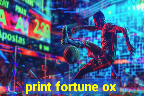 print fortune ox