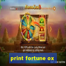 print fortune ox