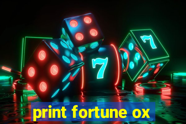 print fortune ox