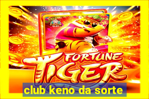 club keno da sorte