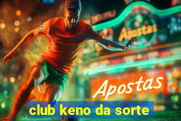 club keno da sorte