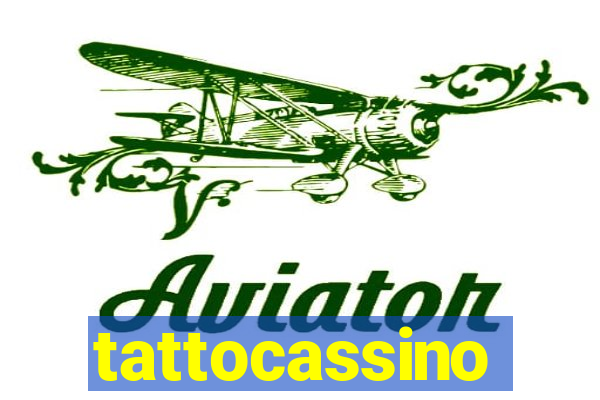 tattocassino