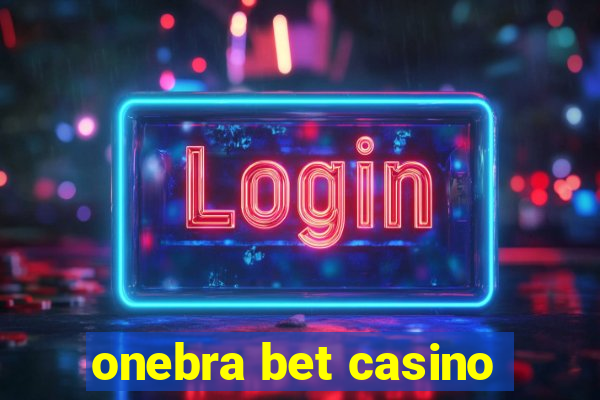 onebra bet casino