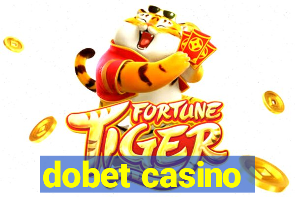 dobet casino