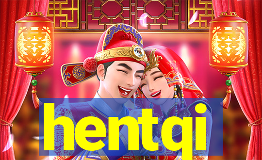 hentqi